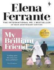 My Brilliant Friend by Elena Ferrante ??