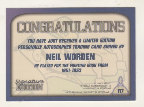 2004 TK Legacy NOTRE DAME AUTOGRAPH #FI7 NEIL WORDEN ON CARD AUTO Fighting Irish - Picture 2 of 2