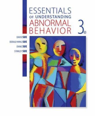 Essentials of Understanding Abnormal Behavior by Sue, David