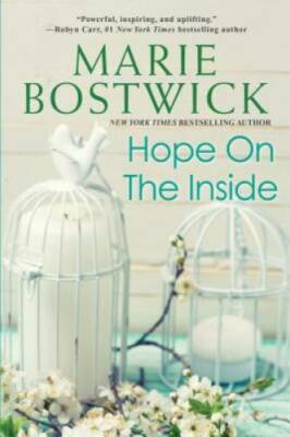 Hope on the Inside - Paperback By Bostwick, Marie - GOOD