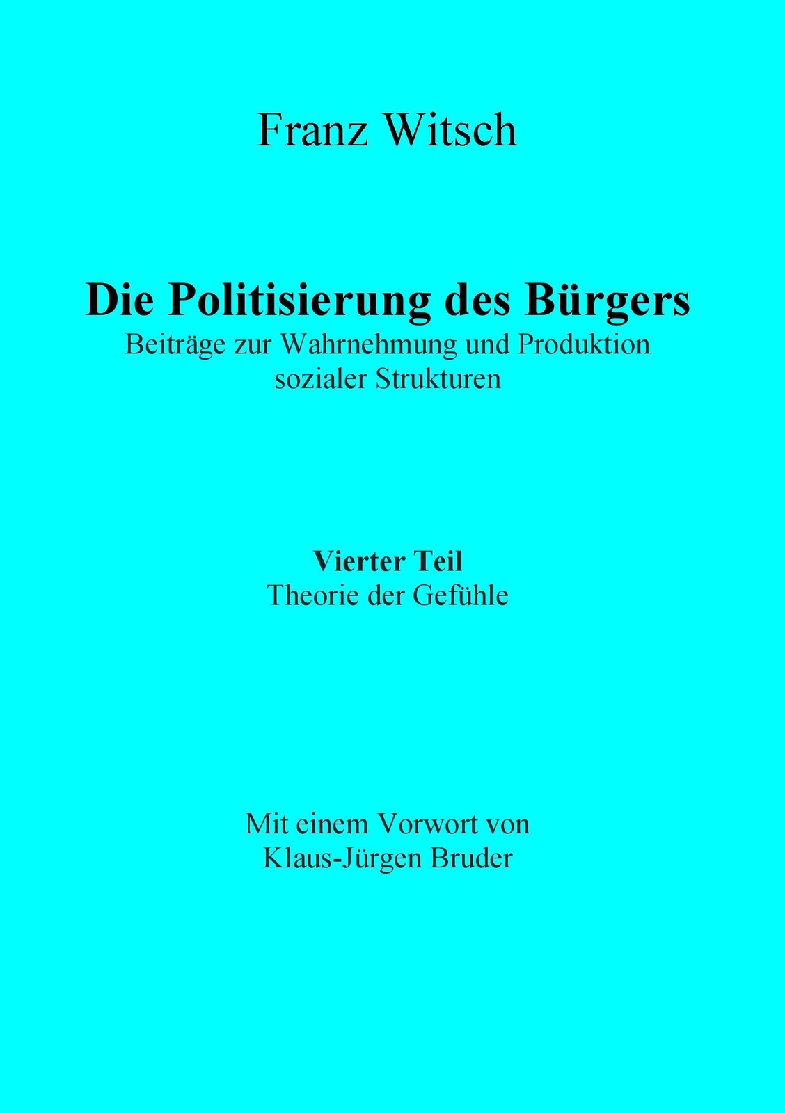 Thumbnail - Die Politisierung Des Bürgers, 4.teil: Theorie Der Gefühle | Franz