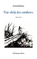 Par-Delà Les Ombres Jeremy Barbaux Taschenbuch FranzöSisch 2024 L'Écharpe d'Iris