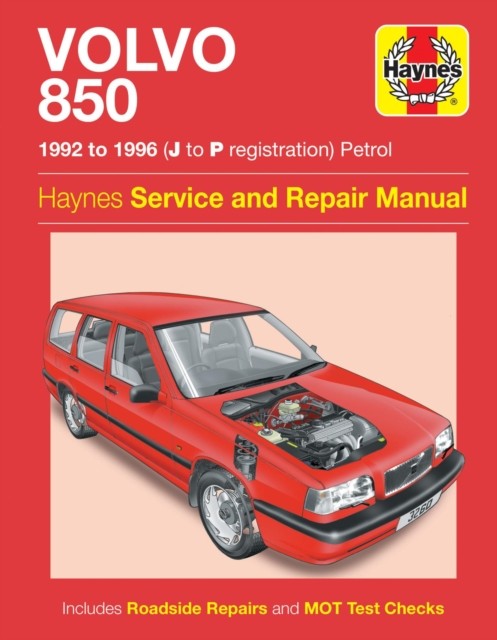 Volvo 850 Petrol (92 - 96) Haynes Repair Manual by Haynes Publishing