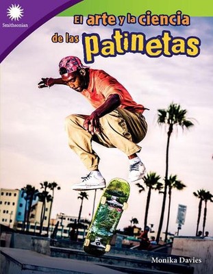 El arte y la ciencia de las patinetas by Monika Davies (Spanish) Paperback Book
