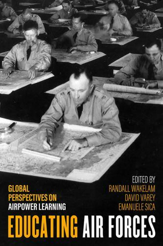 Educating Air Forces: Global Perspectives on Airpower Learning (Hardback) - Picture 1 of 1