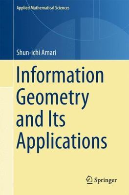 Information Geometry and Its Applications, Hardcover by Amari, Shun-Ichi, Bra...
