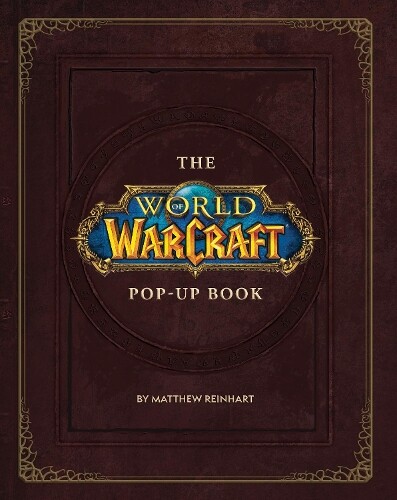 Thumbnail - Matthew Reinhart The World Of Warcraft Pop-up Book (gebundene Ausgabe)