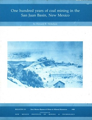 One Hundred Years of Coal Mining in the San Juan Basin, New Mexico