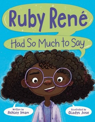 Ruby Rene Had So Much to Say by Ashley Iman (Hardback Book)
