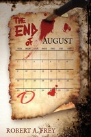 Robert A. Frey | The End Of August | Taschenbuch | Englisch (2007) | Authorhouse