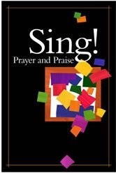 Sing! Prayer and Praise
