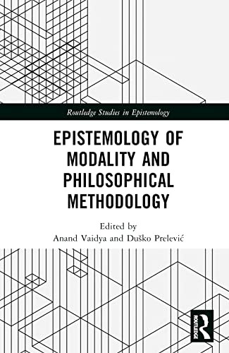 Epistemology of Modality and Philosophical Meth, Vaidya, Prelevic..
