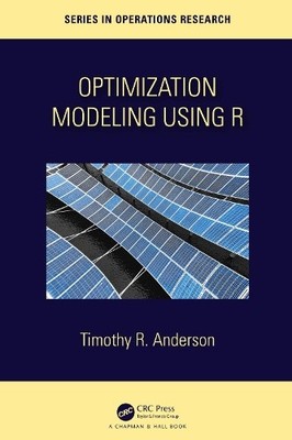 Optimierungsmodellierung mit R (Chapman & Hall/CRC Serie im Betrieb