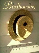 Birdhousing - Hardcover By Wolfman, Peri - GOOD