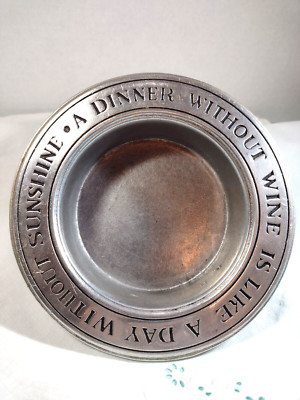 Wilton Pewter Bowl Dish Plate ''A Dinner Without Wine is Like a Day Without Sun.''