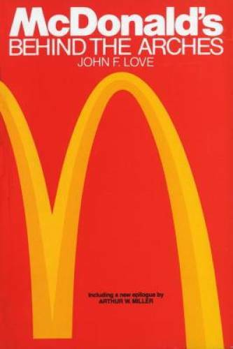 McDonald's: Behind The Arches - Paperback By Love, John F. - GOOD