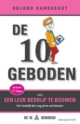 De Tien Geboden om een Leuk Bedrijf te Bouwen: Een bedrijf dat nog jaren zal blo