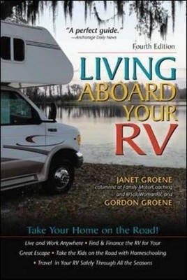 Living Aboard Your RV, 4th Edition (International Marine-RMP),Go