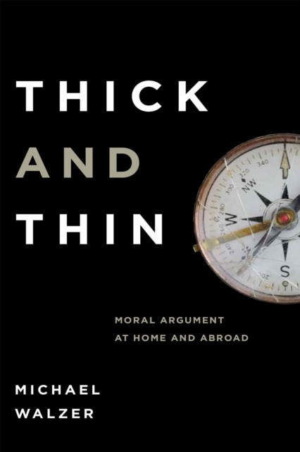 Thick and Thin by Michael Walzer PAPERBACK 9780268018979