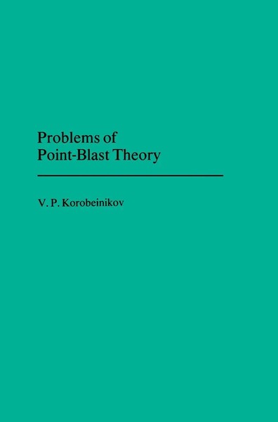 V. P. Korobeinikov | Problems Of Point Blast Theory | Buch | Englisch (1991)-image