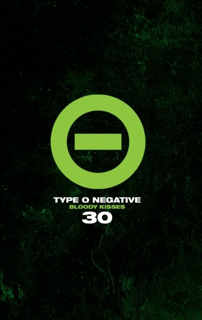 Type O Negative: Bloody Kisses 30 by Alan Robert (Hardback Book)