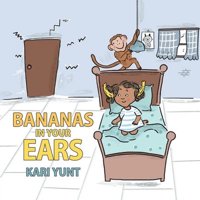 Kari Yunt | Bananas in Your Ears | Taschenbuch | Englisch (2021)