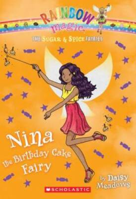 The Sugar & Spice Fairies #7: Nina the Birthday Cake Fairy - Paperback - GOOD