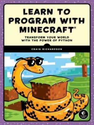 Learn to Program with Minecraft: Transform Your World with the Power of - GOOD