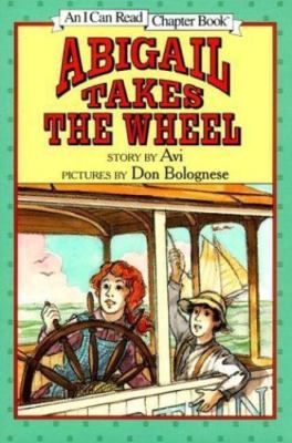 Abigail Takes the Wheel (An I Can Read Chapter Book) by Avi