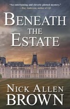 Beneath the Estate by Nick Allen Brown: New