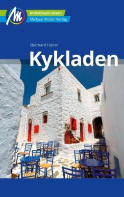 REISEFÜHRER Kykladen Mykonos Naxos Paros Syros Ios 022/23 MICHAEL MÜLLER VERLAG