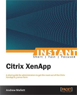 Instant Citrix XenApp 6.5 (Paperback or Softback)