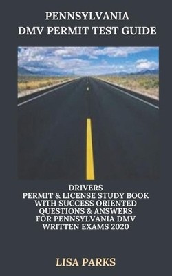 Pennsylvania DMV Permit Test Guide: Drivers Permit & License Study Book With Suc