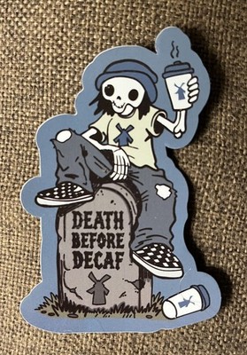 Dutch Bros Coffee  Death Before Decaf  sticker featuring a skeleton on tombstone