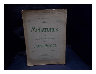 BRIDGE, FRANK (1879-1941) [KOMPONIST] Miniaturen: für Violine, Violoncello...