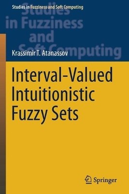 Interval-Valued Intuitionistic Fuzzy Sets - 9783030320928