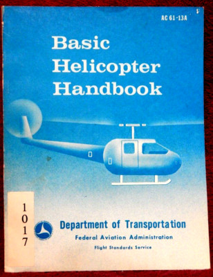 Basic Helicopter Handbook AC 61-13A Dept of Transportation FAA Flight Standards