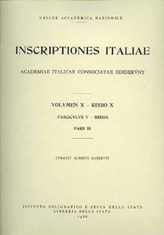 Italienische Inschriften. Vol.X, Regio X, Fasciculus V, Brixia, Teil III