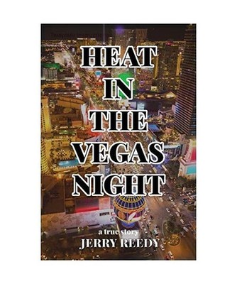 Heat in the Vegas Night, Jerry Reedy