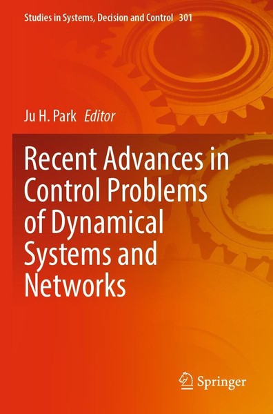 Ju H. Park | Recent Advances In Control Problems Of Dynamical Systems And...-image
