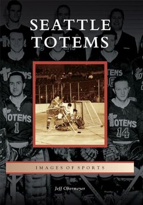 Seattle Totems by Jeff Obermeyer (2015, Trade Paperback)