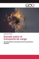 Estudio Sobre El Transporte De Carga: De Transistores De PelíCula Fina De