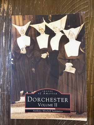 Dorchester : Volume II by Anthony Mitchell Sammarco (2000, Paperback) #14