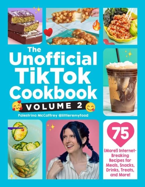 The Unofficial TikTok Cookbook, Volume 2 by Palestrina McCaffrey Hardback
