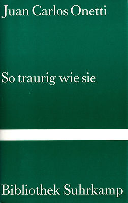 su- b ONETTI : SO TRAURIG WIE SIE   b 808'