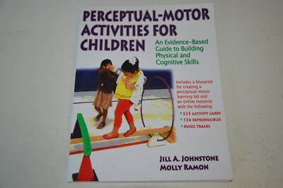 Perceptual-Motor Activities for Children: An Evidence-Based Gu... by Molly Ramon