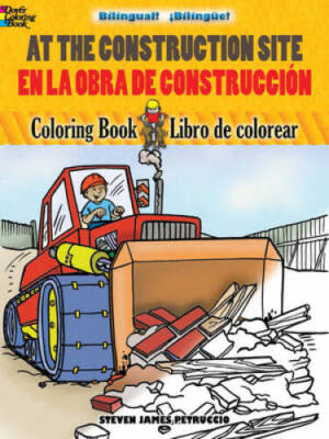 At the Construction SiteEn  la obra de construccin: Bilingual Coloring - GOOD