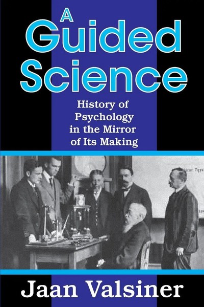 A Guided Science History Of Psychology In The Mirror Of Its Making Jaan Valsiner-image