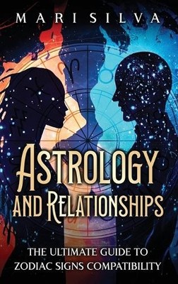 Mari Silva Astrology and Relationships (Hardback)