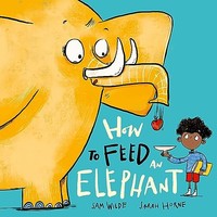 Sam Wilde - How To Feed An Elephant - Paperback - G245Z
